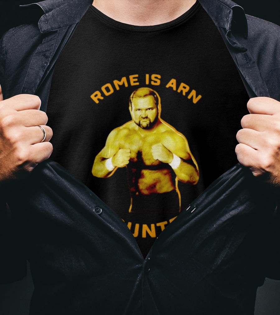 Rome Is Arn Country Classic Wrestling Legend T-Shirt