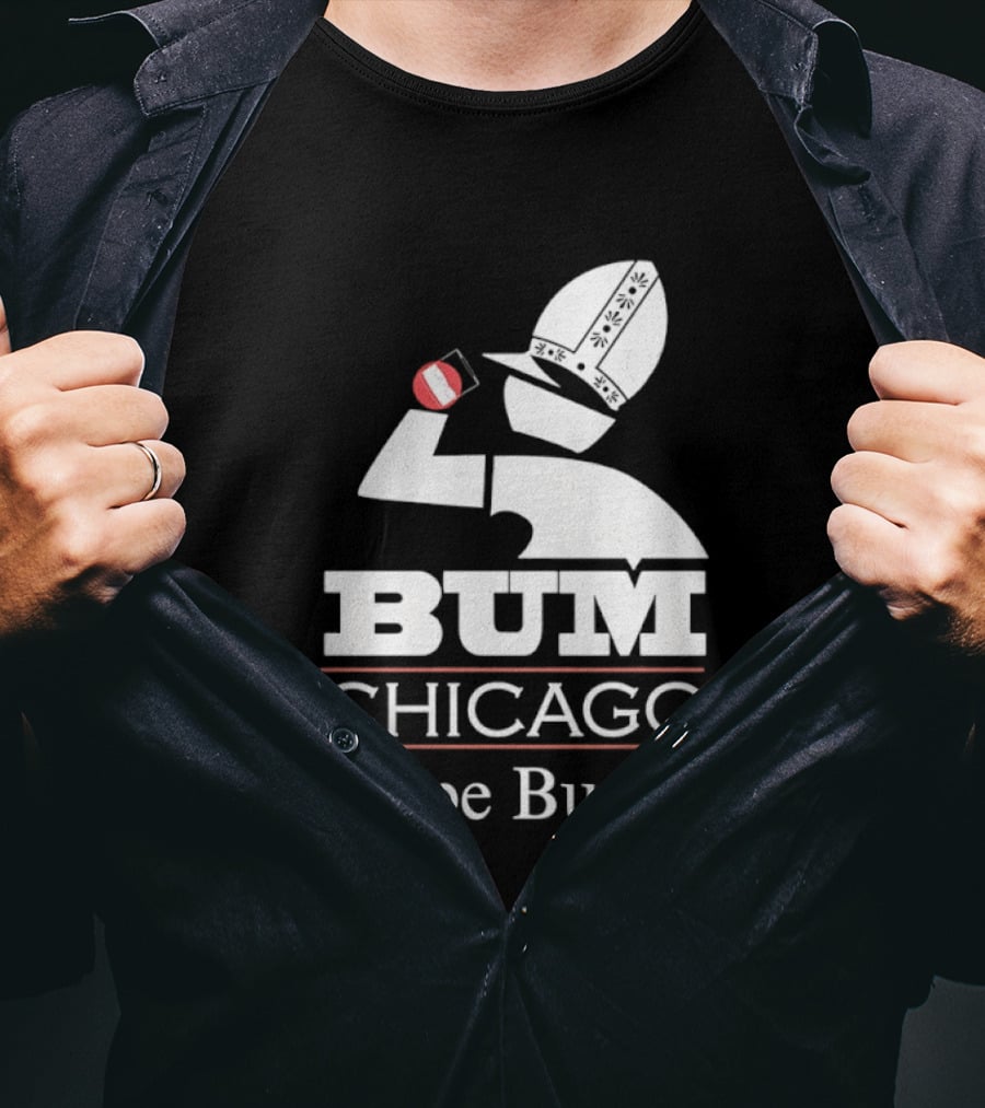 BUM Chicago Pope Bums T-Shirt