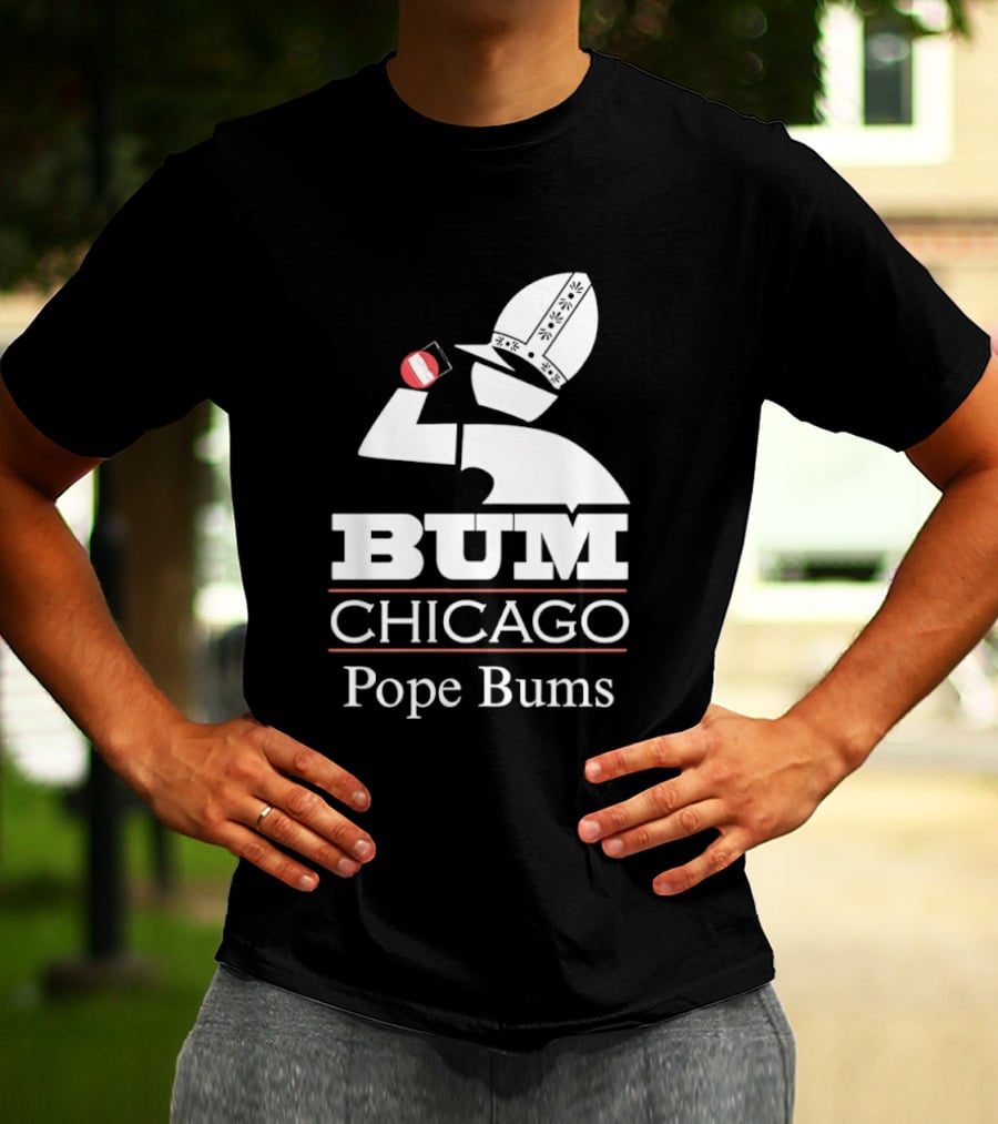 BUM Chicago Pope Bums T-Shirt