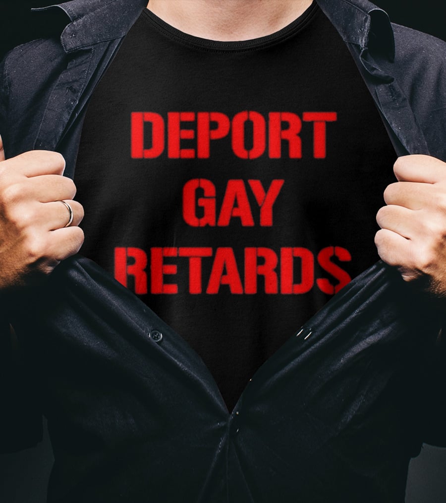 Deport Gay Retards Red T-Shirt