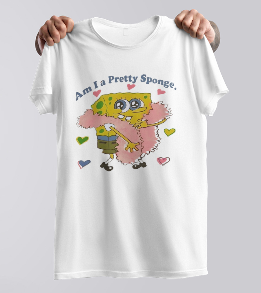 Am I A Pretty Sponge Cute Heart And Fun SpongeBob T-Shirt