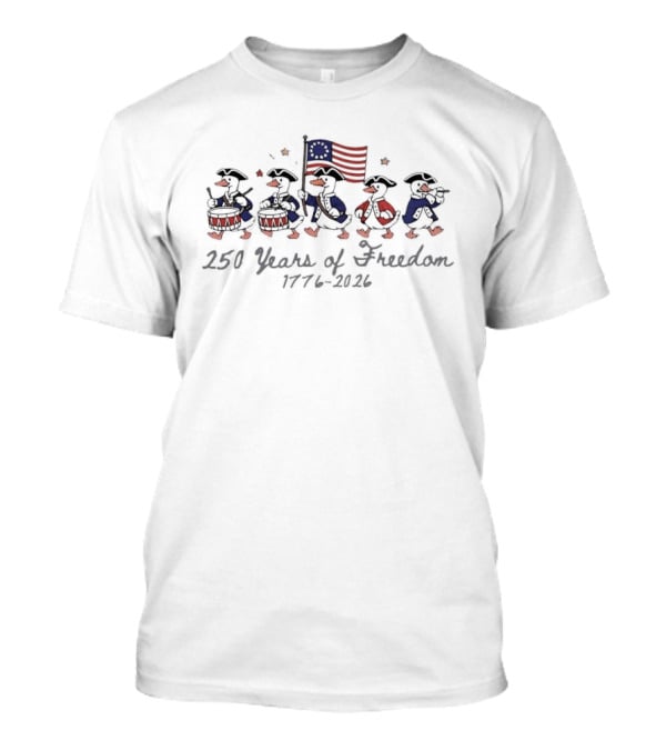 250 Years Of Freedom 1776 2026 Geese March American Independence T-Shirt