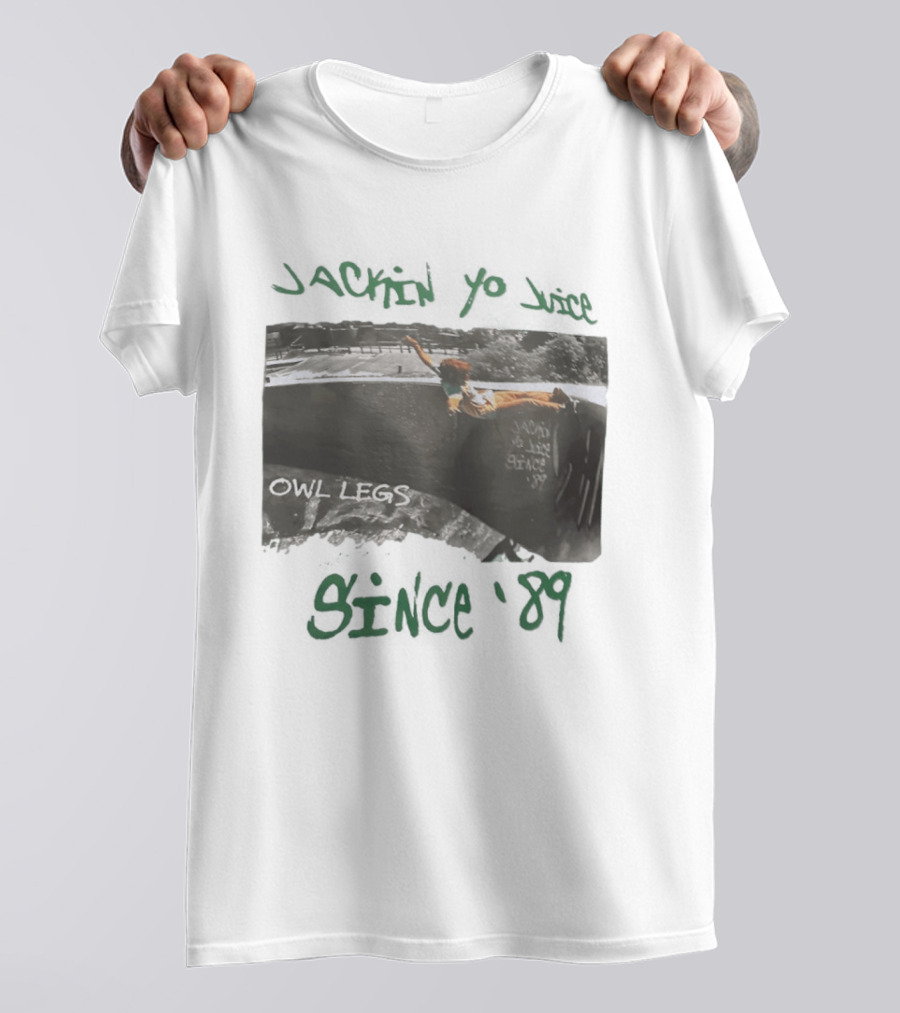 Jackin Yo Juice Since 1989 Owl Legs Skateboarding T-Shirt