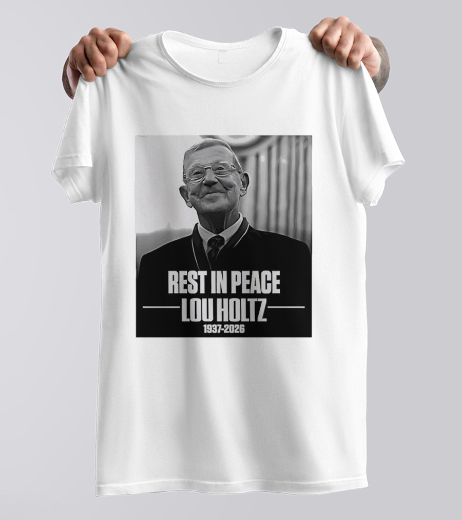 Rest In Peace Lou Holtz 1937 2026 Memorial T-Shirt