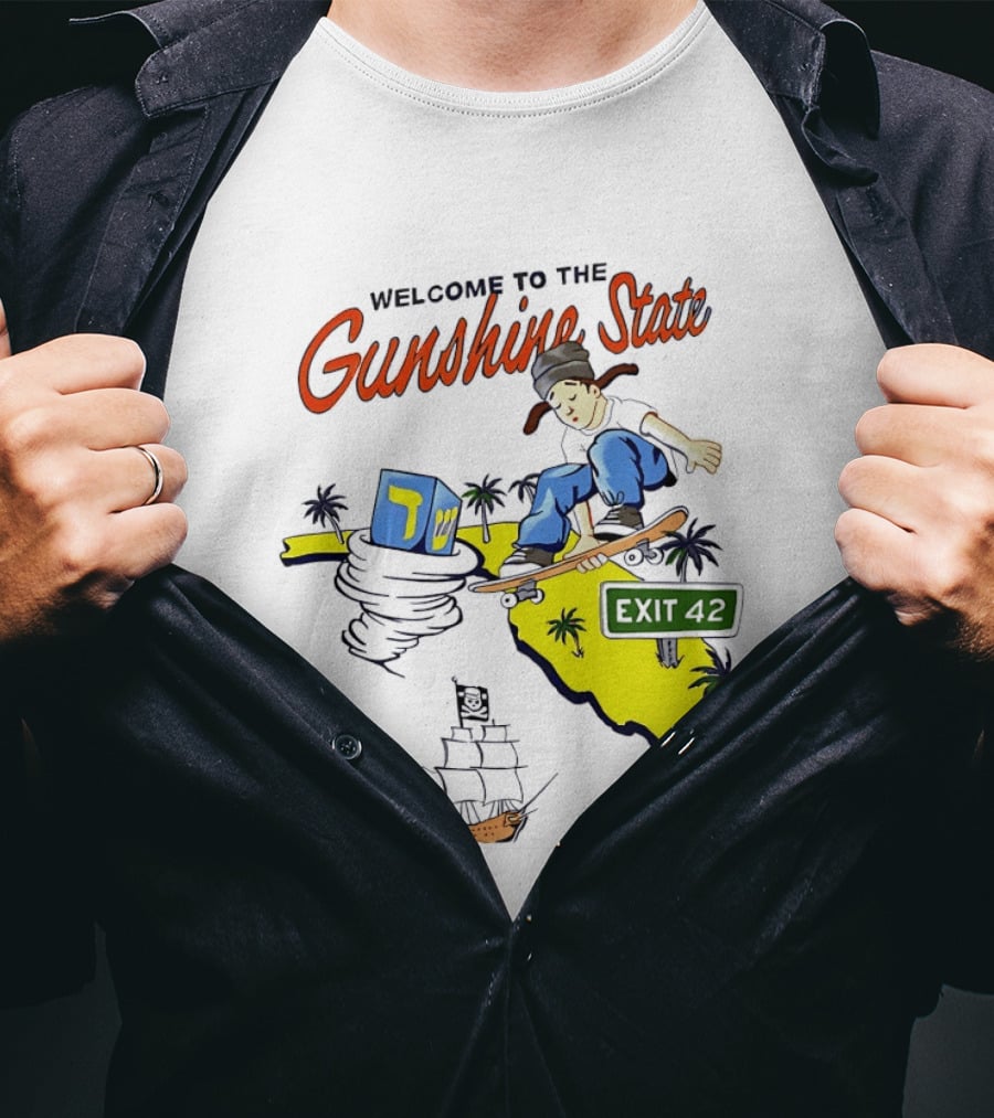 Welcome To The Gunshine State Florida Skateboarding Exit 42 Palms Pirate Ship T-Shirt