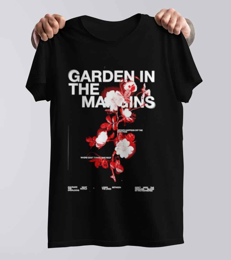 Garden In The Margins Growth Happens Off The Main Page Blossoming Floral Motif T-Shirt