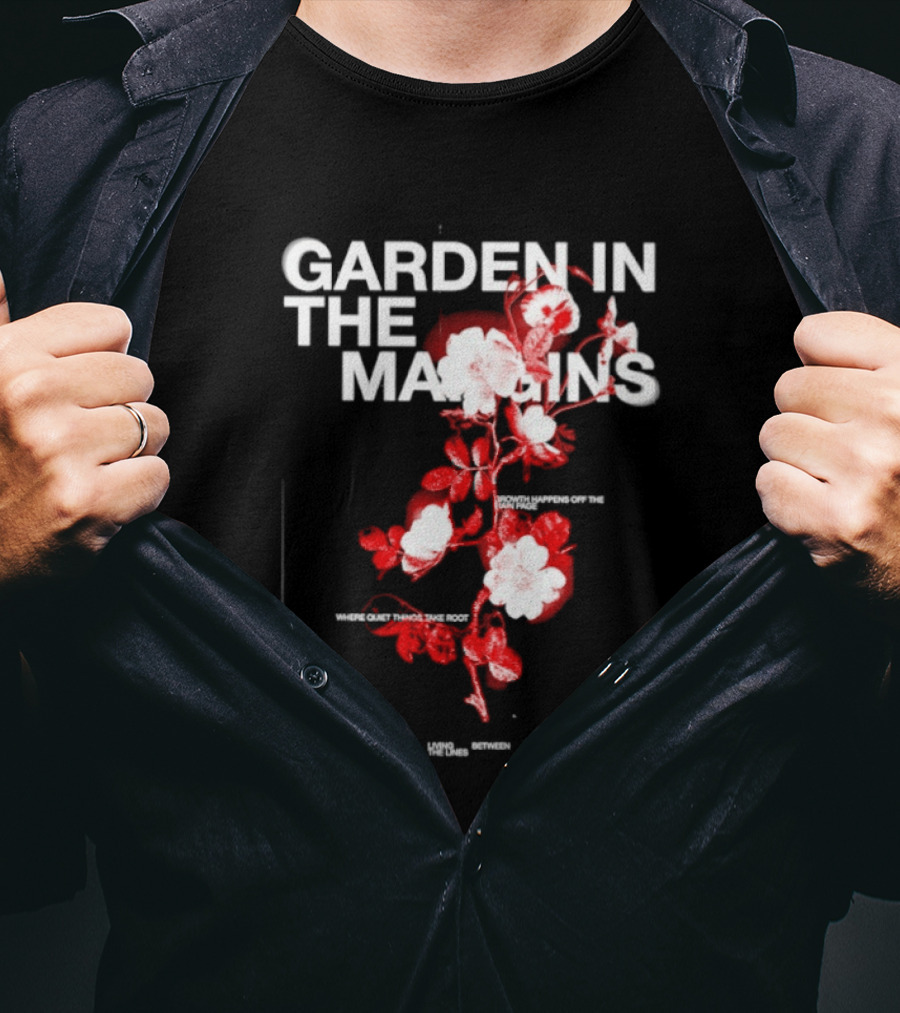 Garden In The Margins Growth Happens Off The Main Page Blossoming Floral Motif T-Shirt