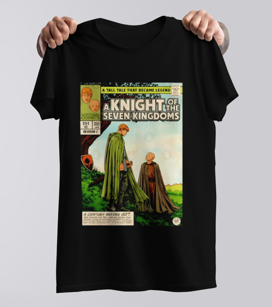 A Knight Of The Seven Kingdoms A Tall Tale That Became Legend Westeros Comics Season 1 T-Shirt