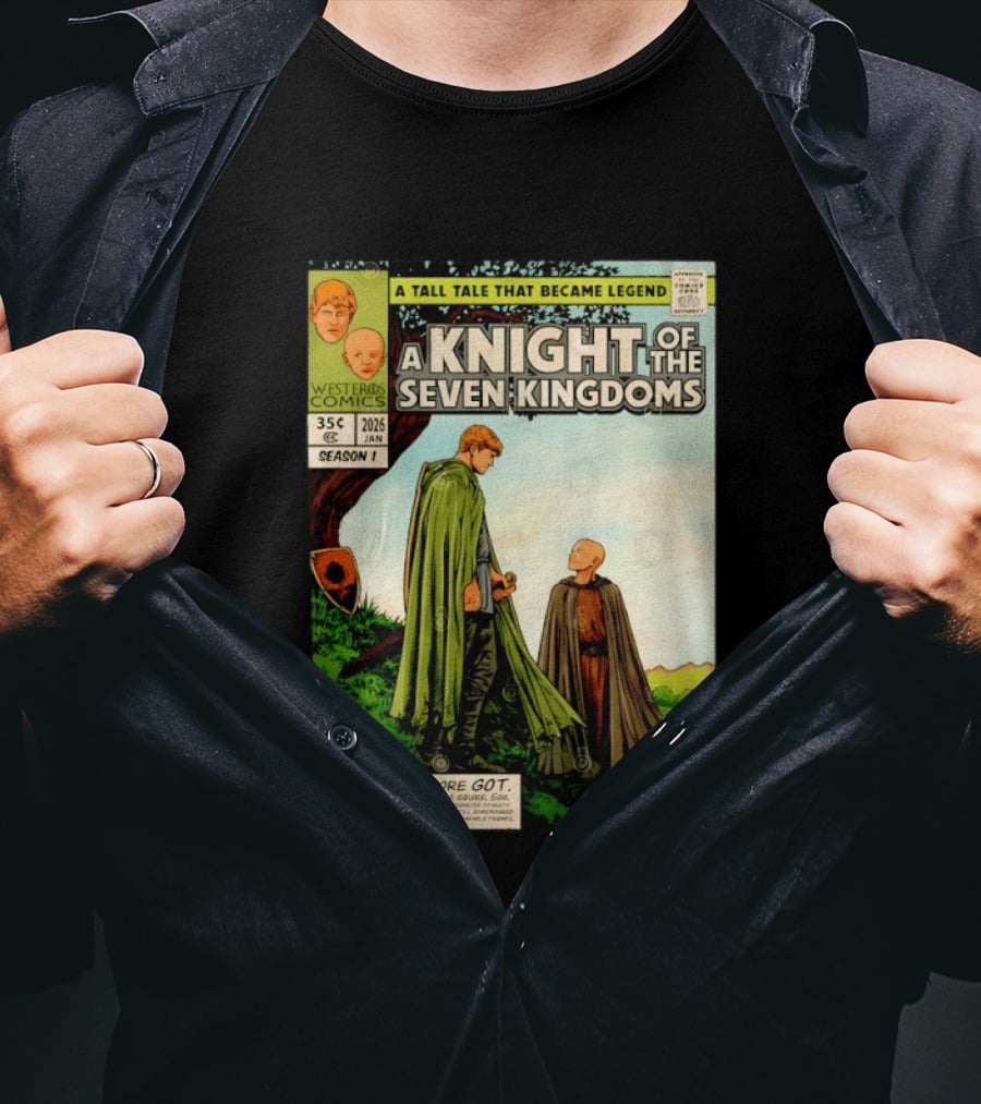 A Knight Of The Seven Kingdoms A Tall Tale That Became Legend Westeros Comics Season 1 T-Shirt