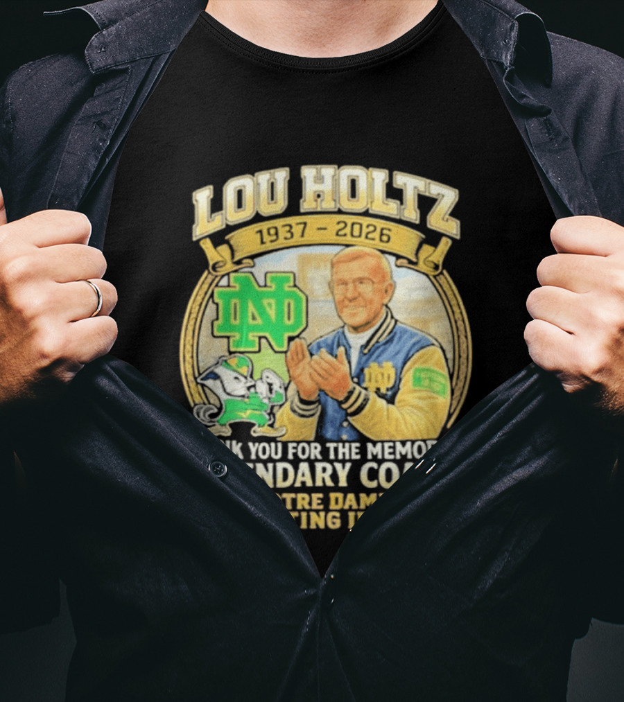 Lou Holtz 1937 2026 Thank You For The Memories Legendary Coach Notre Dame Fighting Irish ND T-Shirt