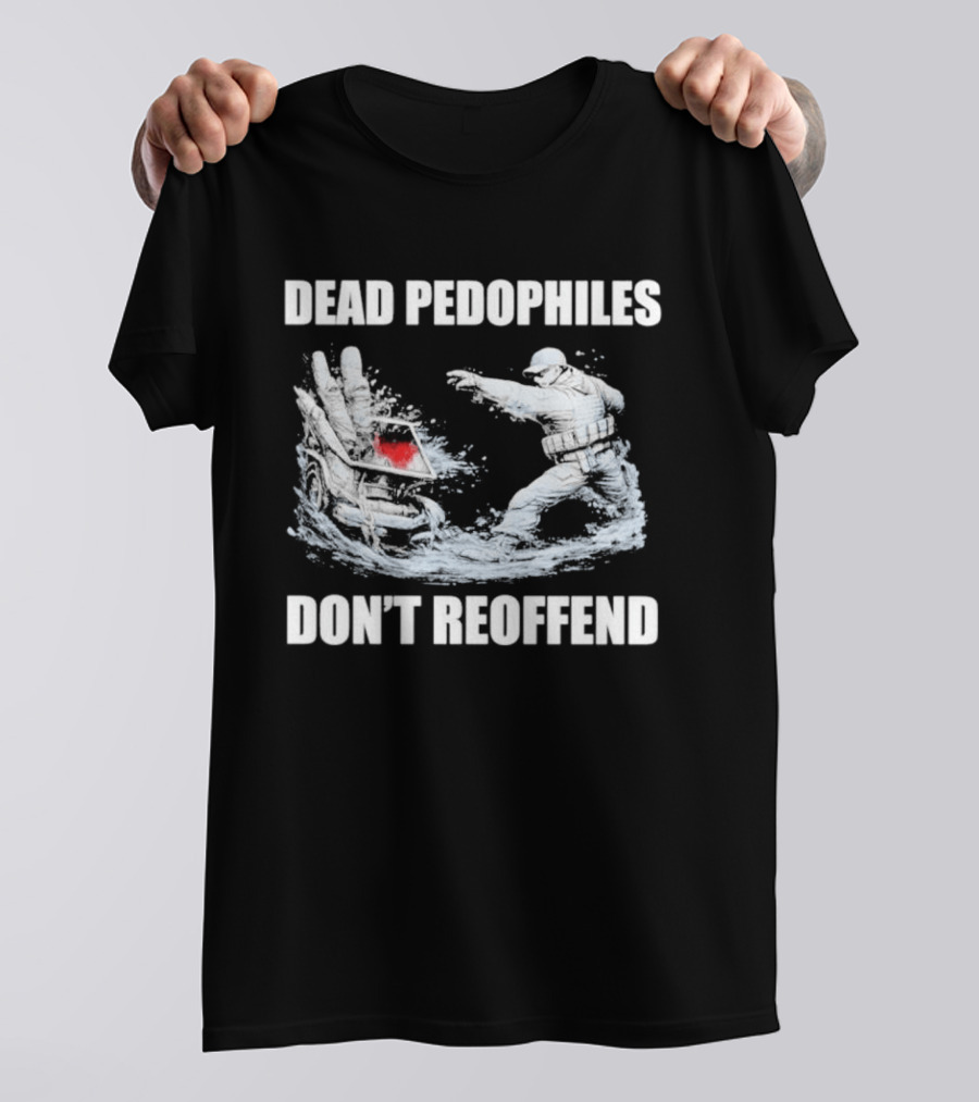 MagaMeg Wearing Dead Pedophiles Don’t Reoffend T-Shirt