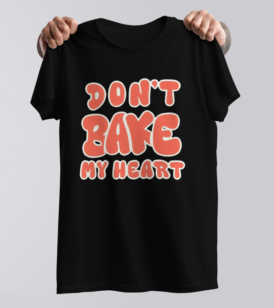 Don't Bake My Heart Retro Lettering T-Shirt