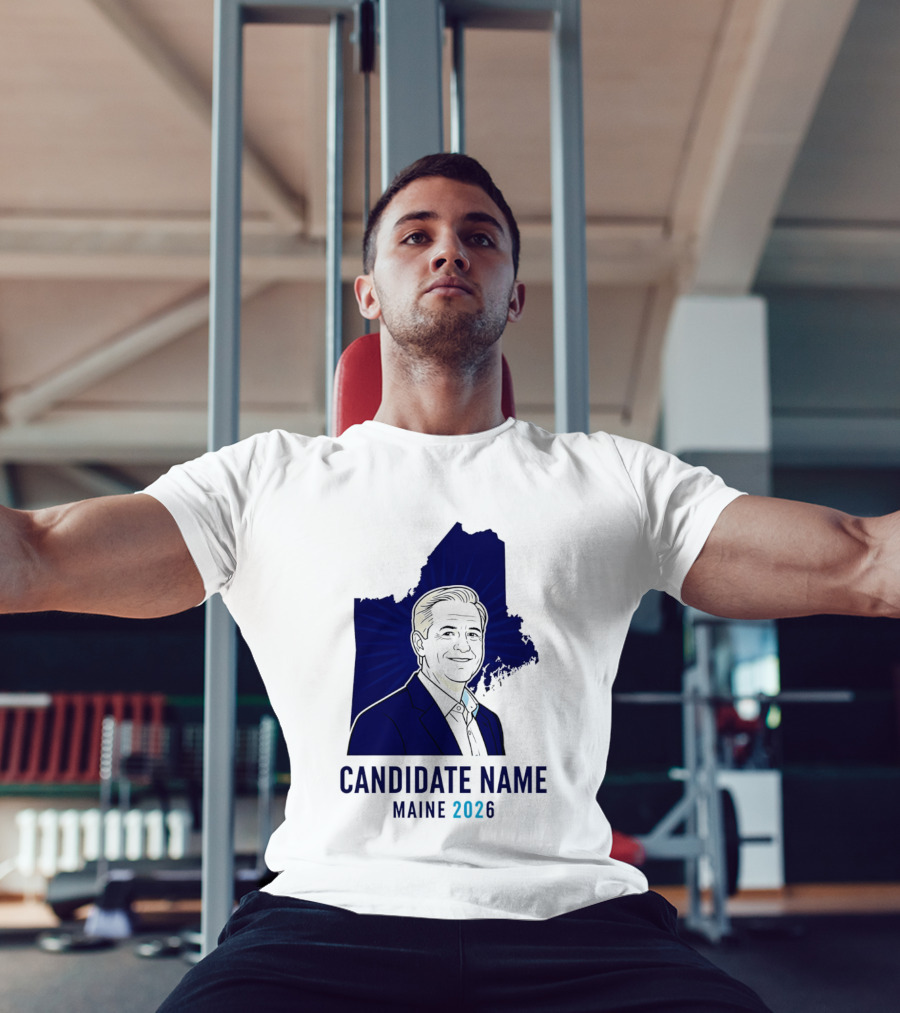 Candidate Name Maine 2026 T-Shirt