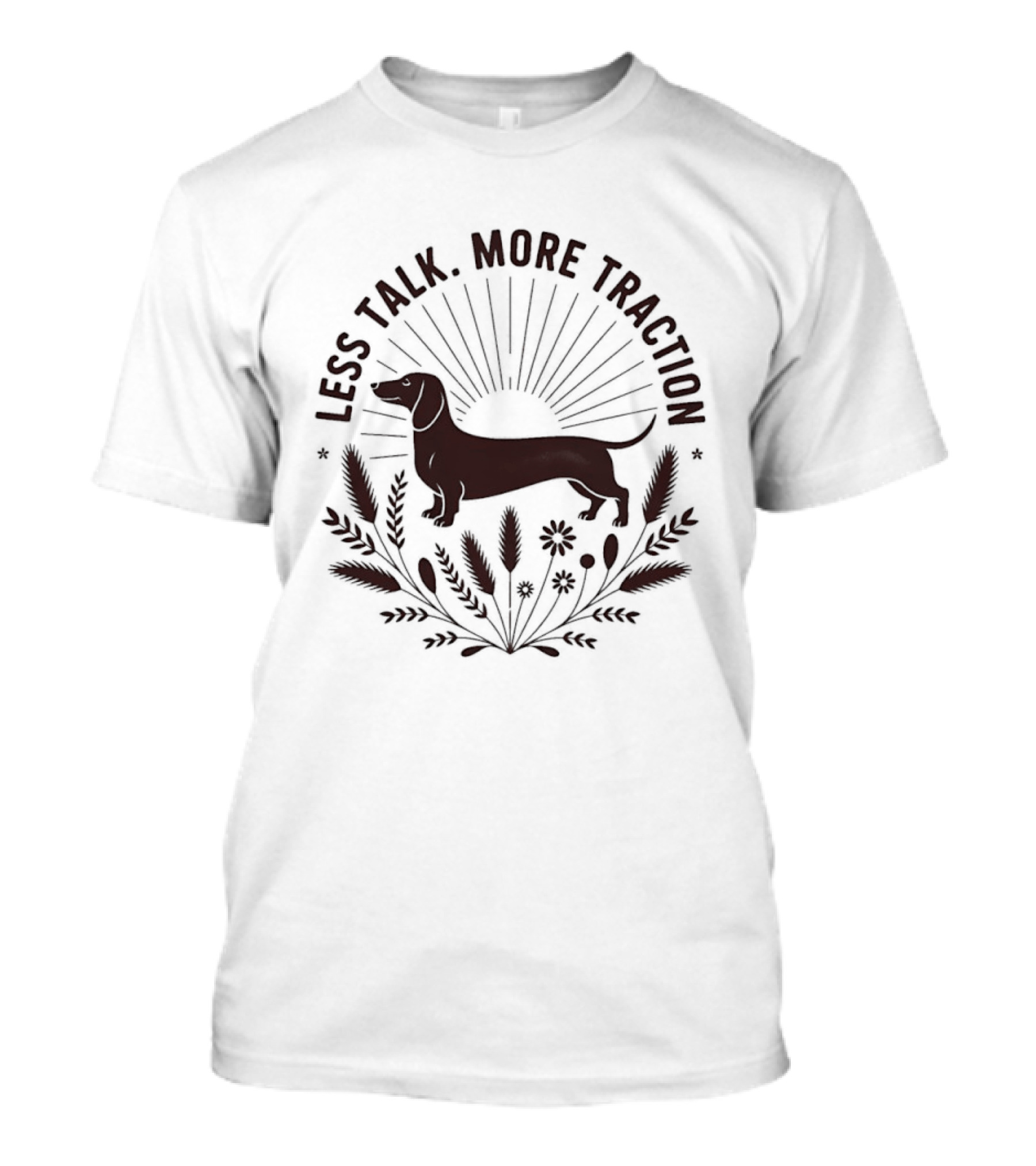 Less Talk More Traction Dachshund Sunburst Floral T-Shirt