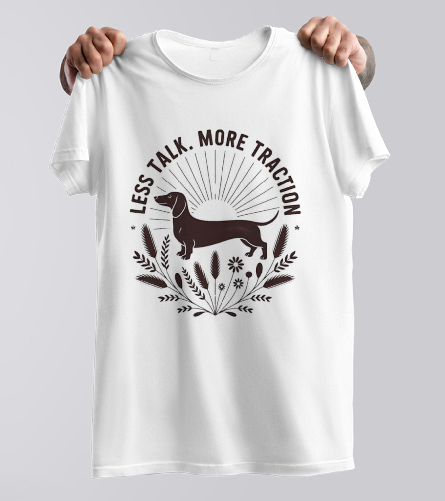 Less Talk More Traction Dachshund Sunburst Floral T-Shirt