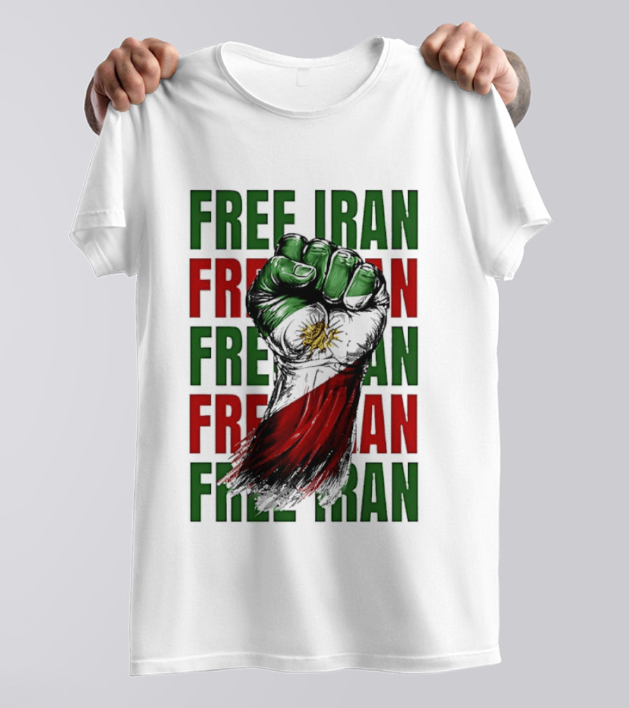 Free Iran Fist Of Justice Protest T-Shirt