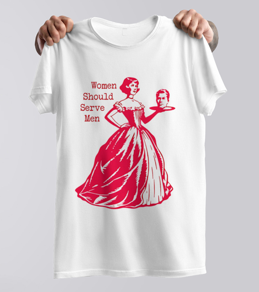 Women Should Serve Men Victorian Lady With Head On Platter T-Shirt