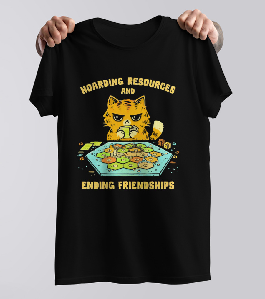 Hoarding Resources And Ending Friendships Cat Board Game T-Shirt