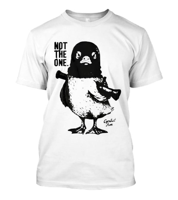 Not The One Duck T-Shirt