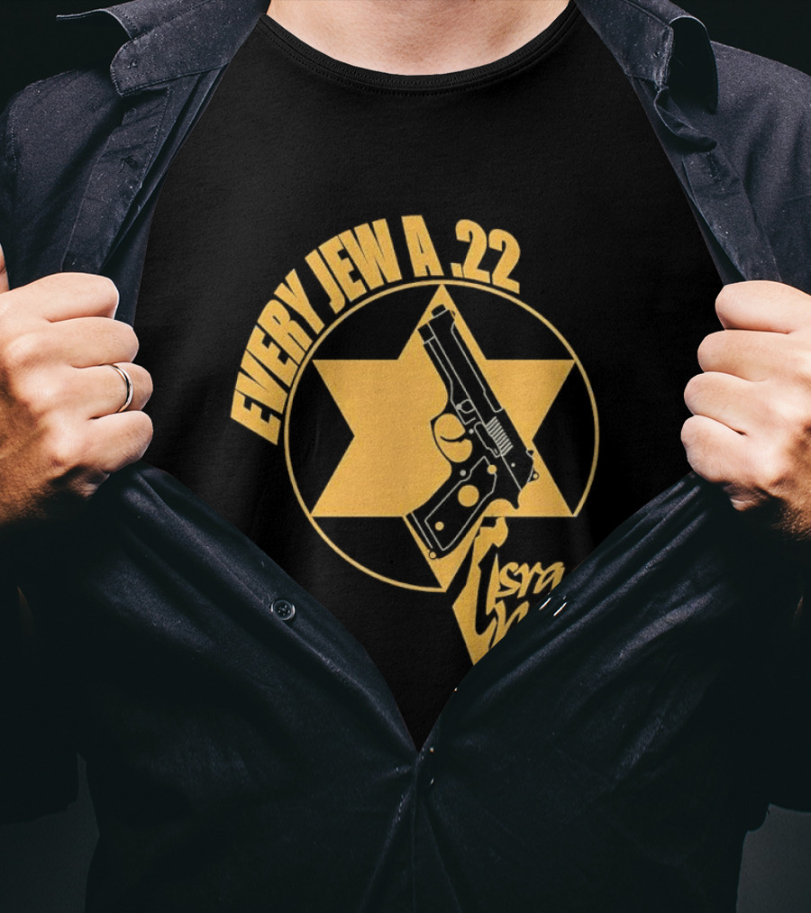 Every Jew A 22 Israel Now Star Gun T-Shirt