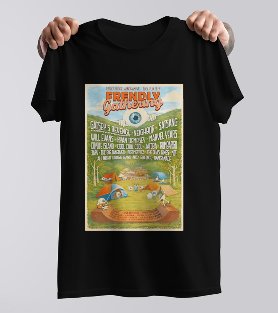 Frendly Gathering Timber Ridge Windham VT July 17 18 2026 Featuring Virtual Reality Gatsby's Revenge Neighbor Satsang T-Shirt