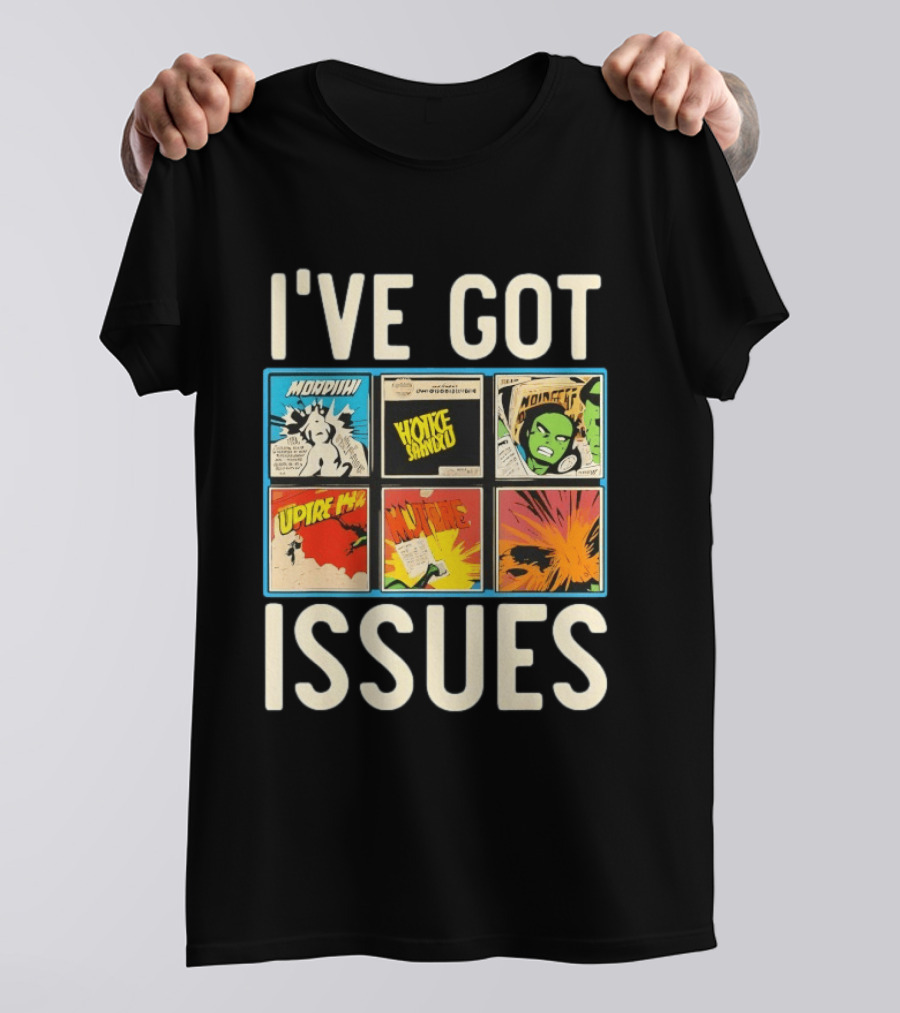 I've Got Issues Morphin Voice Combo Comic Panels T-Shirt