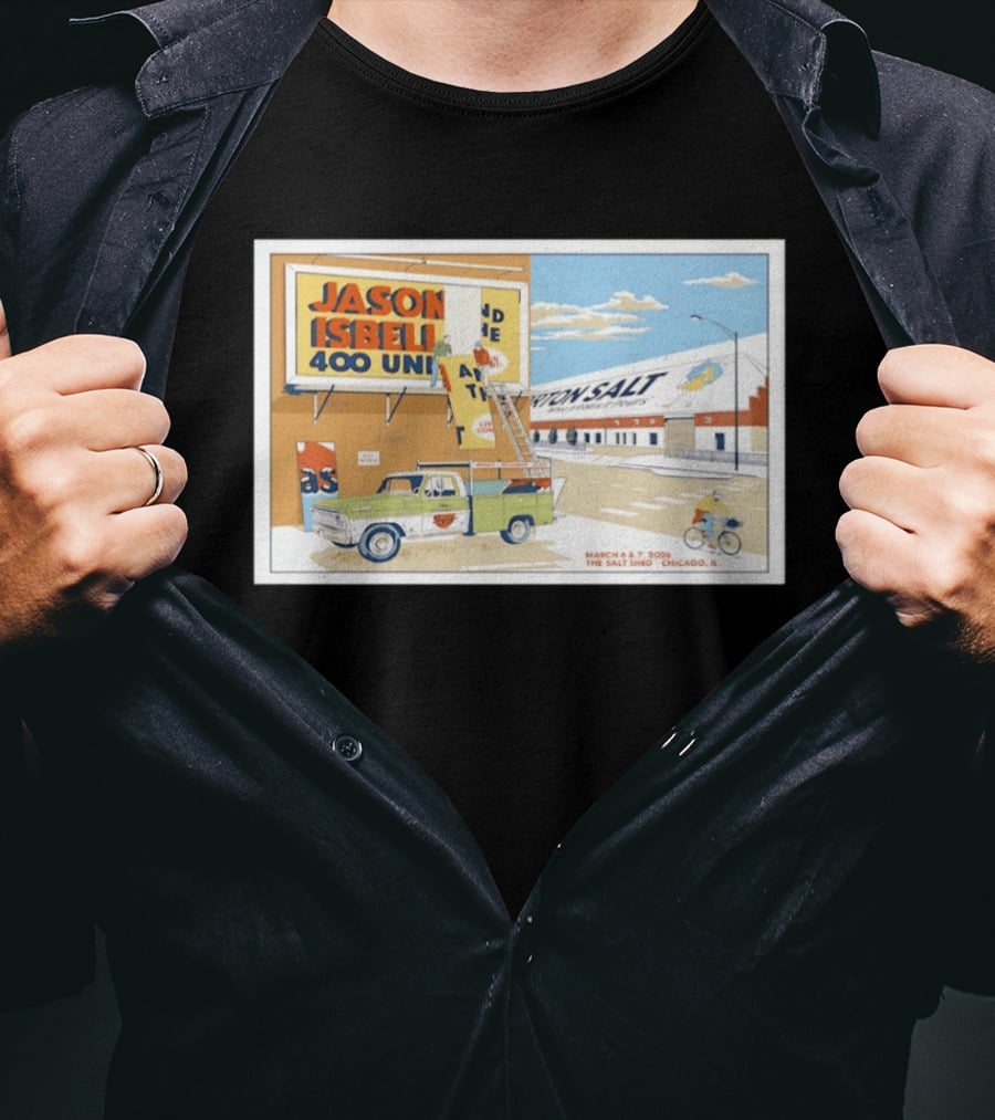 Jason Isbell And The 400 Unit March 6 7 2026 The Salt Shed Chicago IL Tour Vintage Truck Billboard Scene T-Shirt