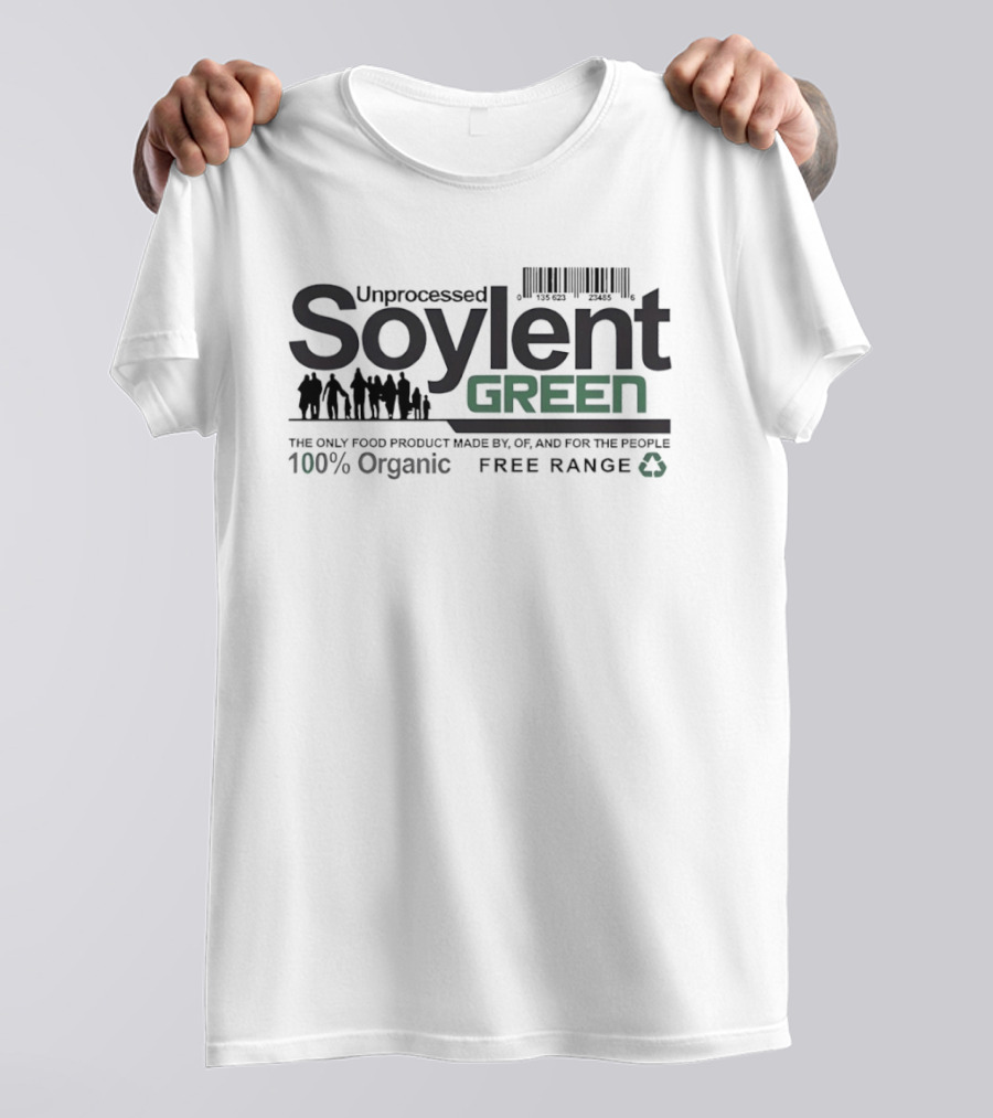 Unprocessed Soylent Green 100% Organic Free Range Food Product T-Shirt