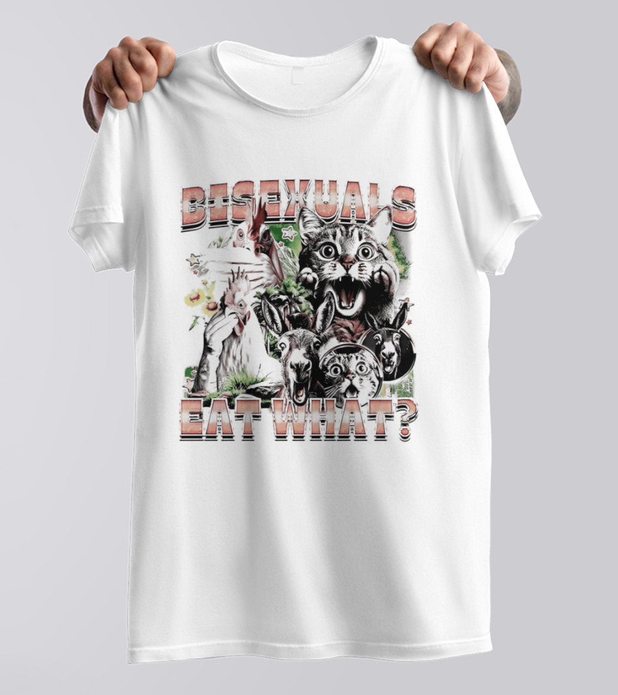 Bisexuals Eat What Cats And Animals T-Shirt