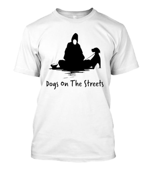 Dogs On The Streets Homeless Outreach Charity T-Shirt