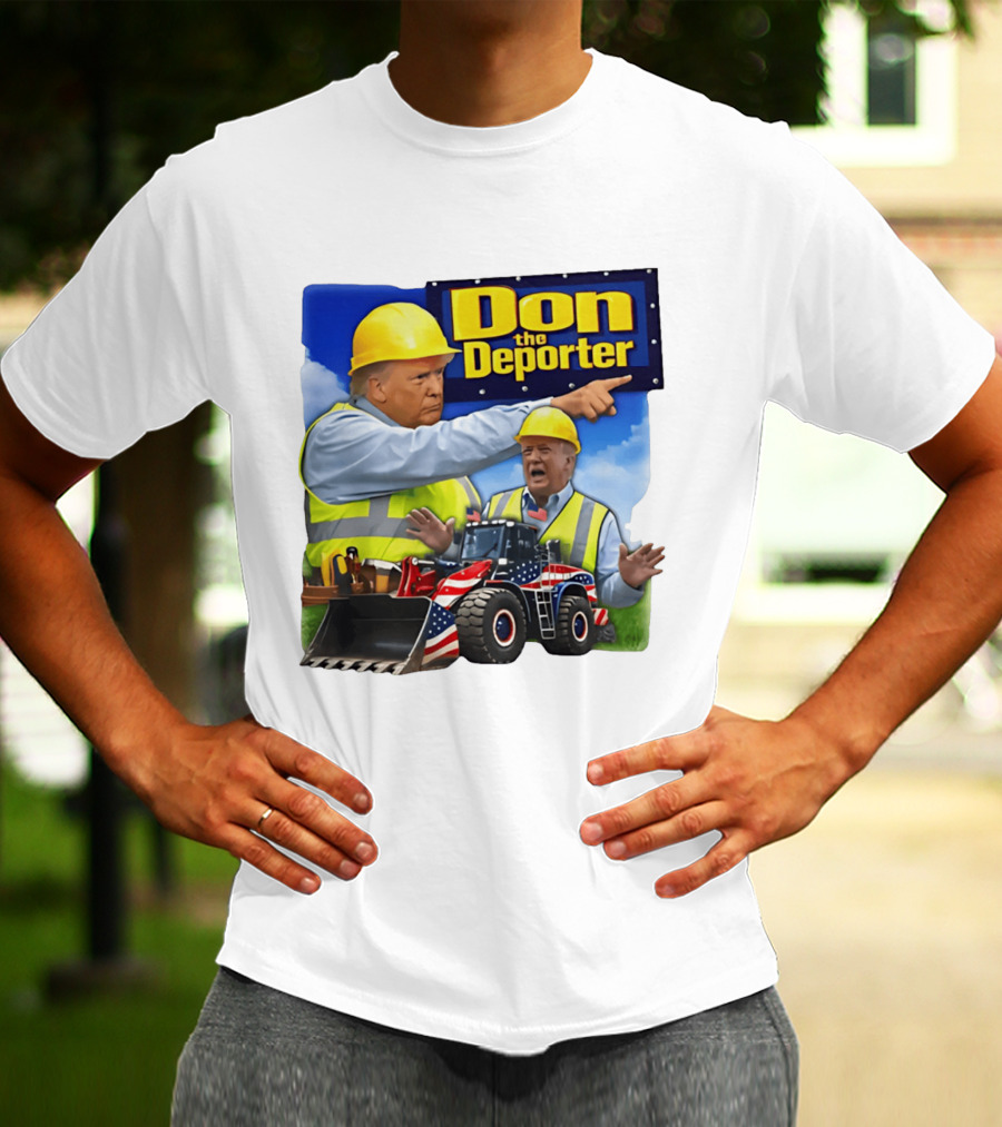 Don The Deporter Trump Meme Construction Worker Bulldozer American Flag T-Shirt