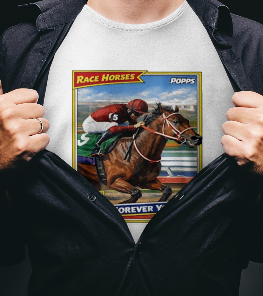Race Horses Forever Young Popps Santa Anita Racing Card T-Shirt