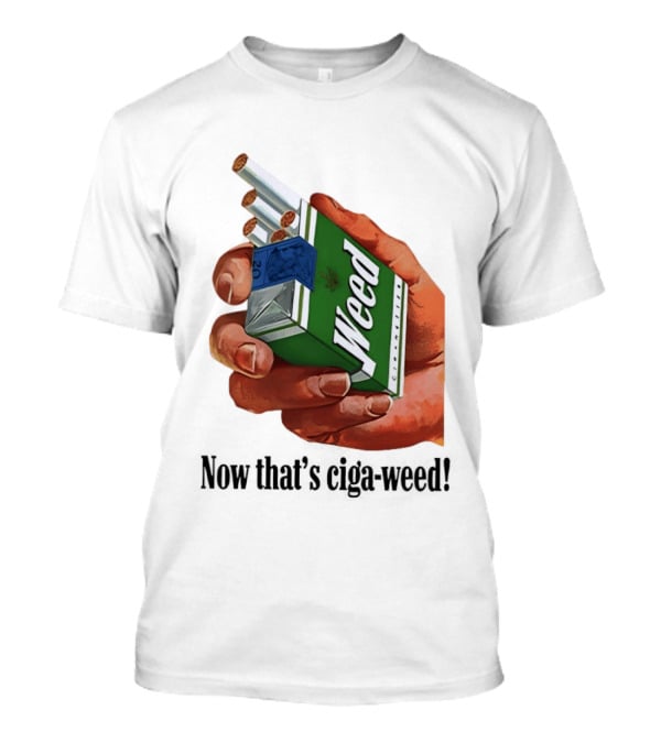 Now That's Weed Box Parody For Smokers T-Shirt