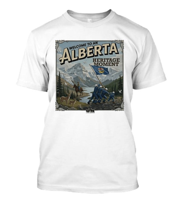 Welcome To An Alberta Heritage Moment Iwo Jima Inspired Rockies Scene T-Shirt