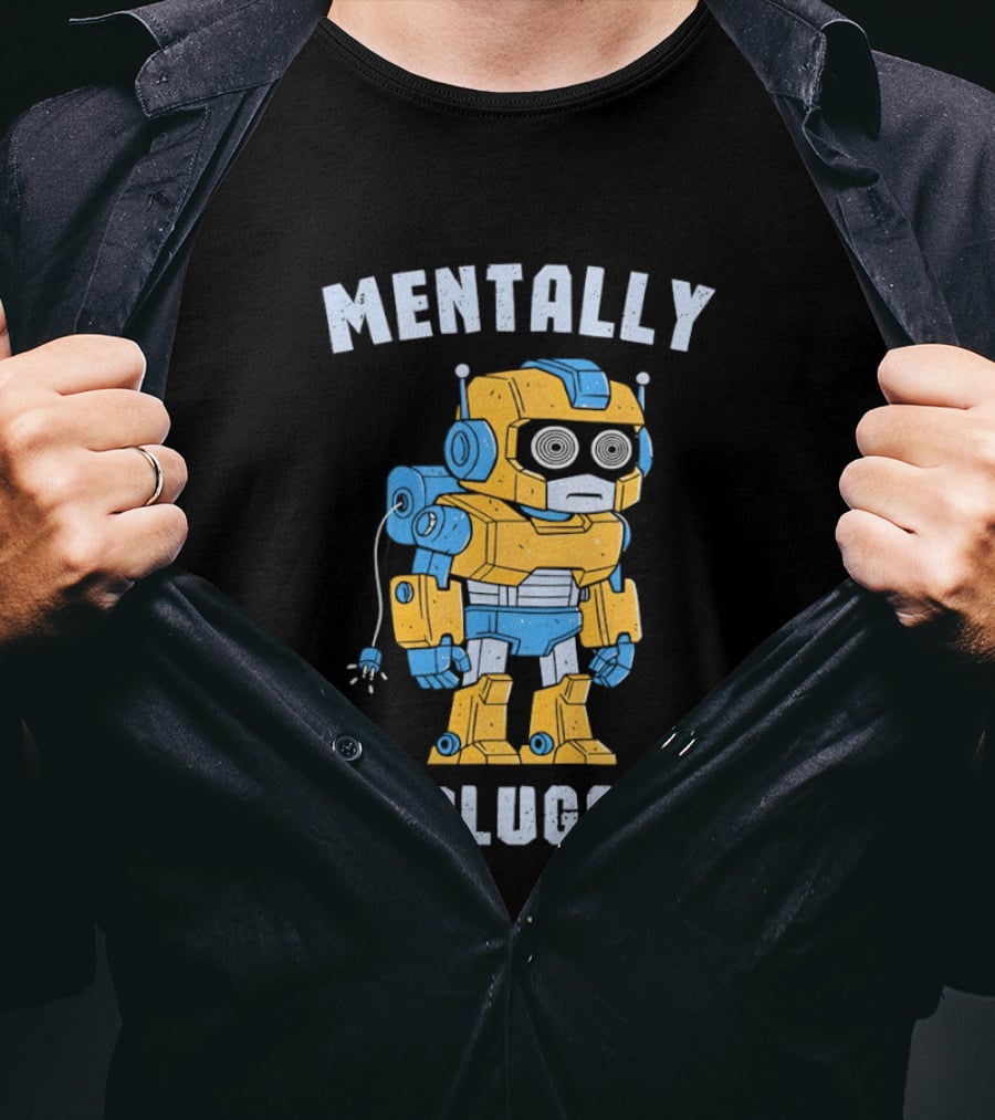 Mentally Unplugged Robot Humor Blue And Yellow T-Shirt