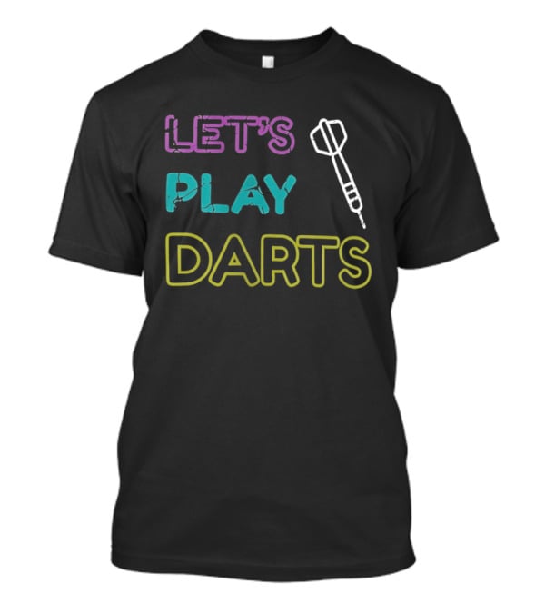 LET'S PLAY DARTS Retro Neon Text Darts T-Shirt
