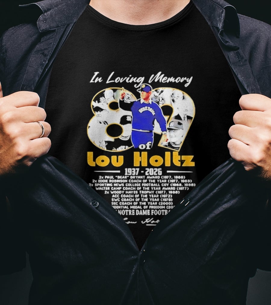 Lou Holtz Legendary Notre Dame Football Coach In Loving Memory 89 Years 1937 2026 T-Shirt