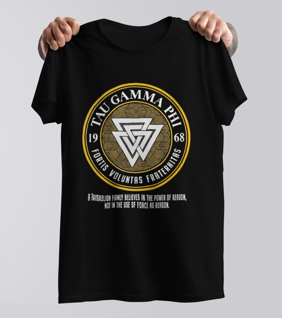 Tau Gamma Phi Fortis Voluntas Fraternitas 1968 Emblem Philosophy Belief T-Shirt
