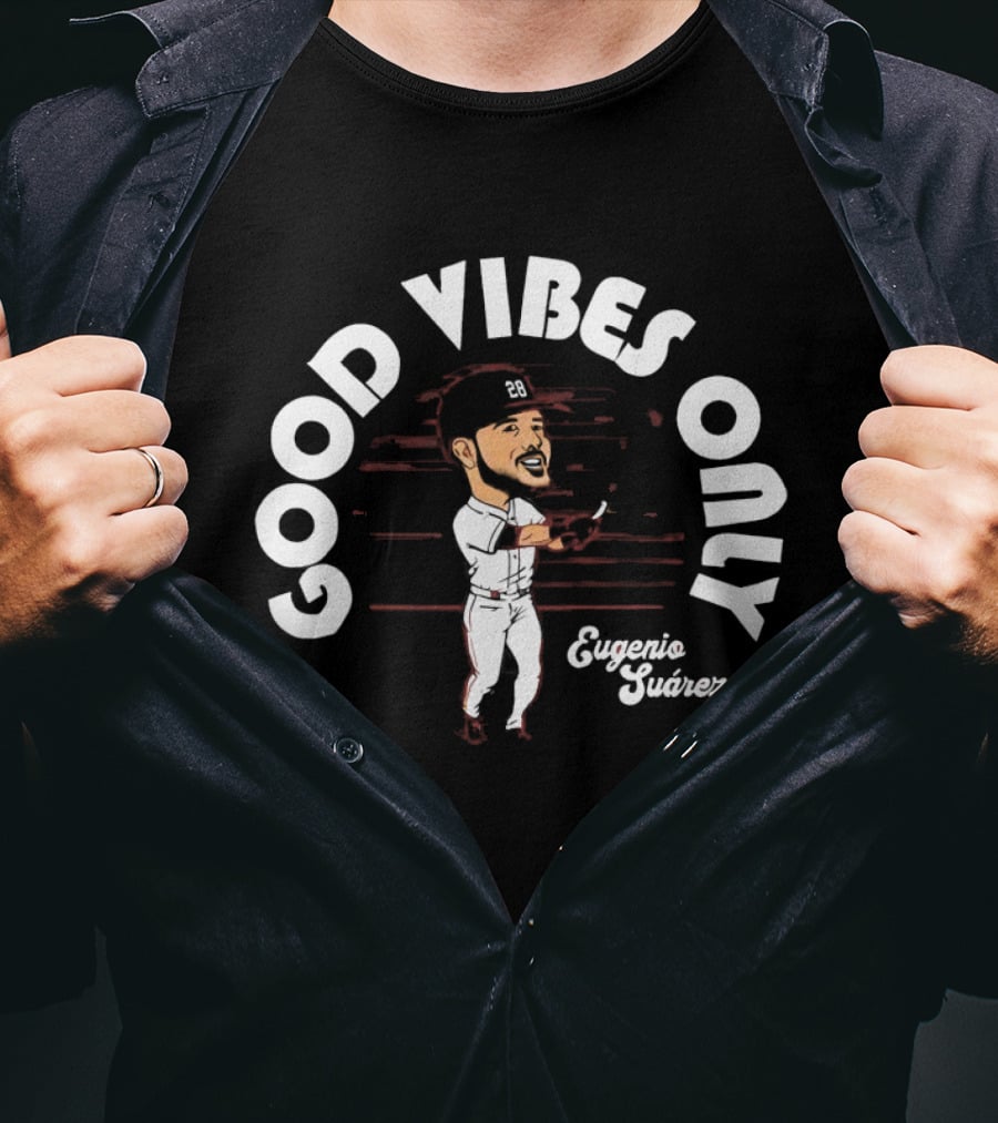 Good Vibes Only Eugenio Suarez Cincinnati Reds T-Shirt