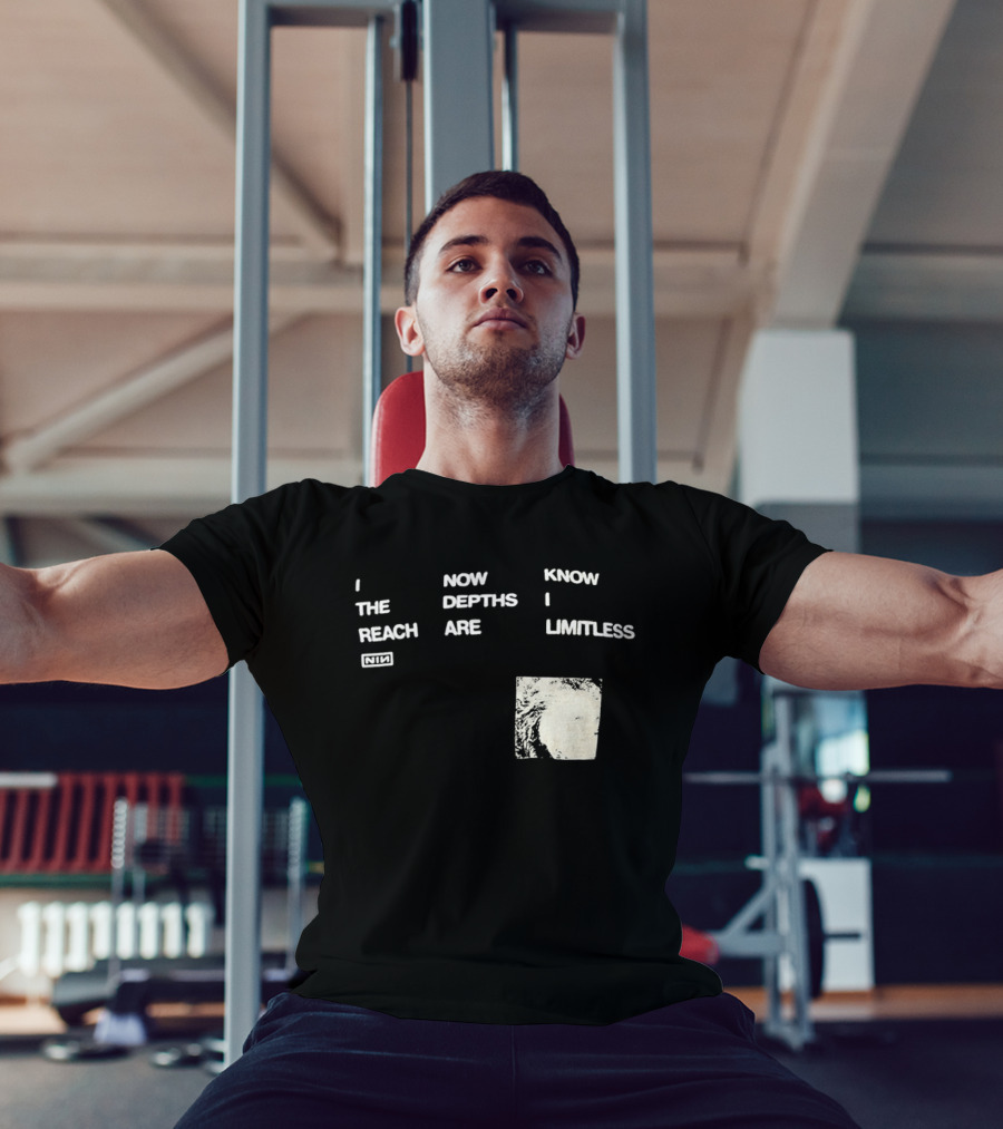 Nine Inch Nails I Now Know The Depths I Reach Are Limitless T-Shirt