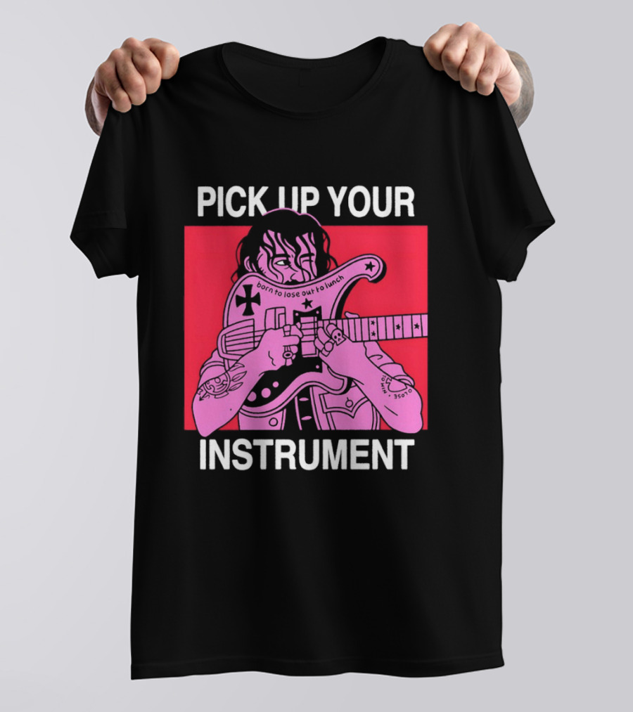 Pick Up Your Instrument Man Playing Guitar T-Shirt