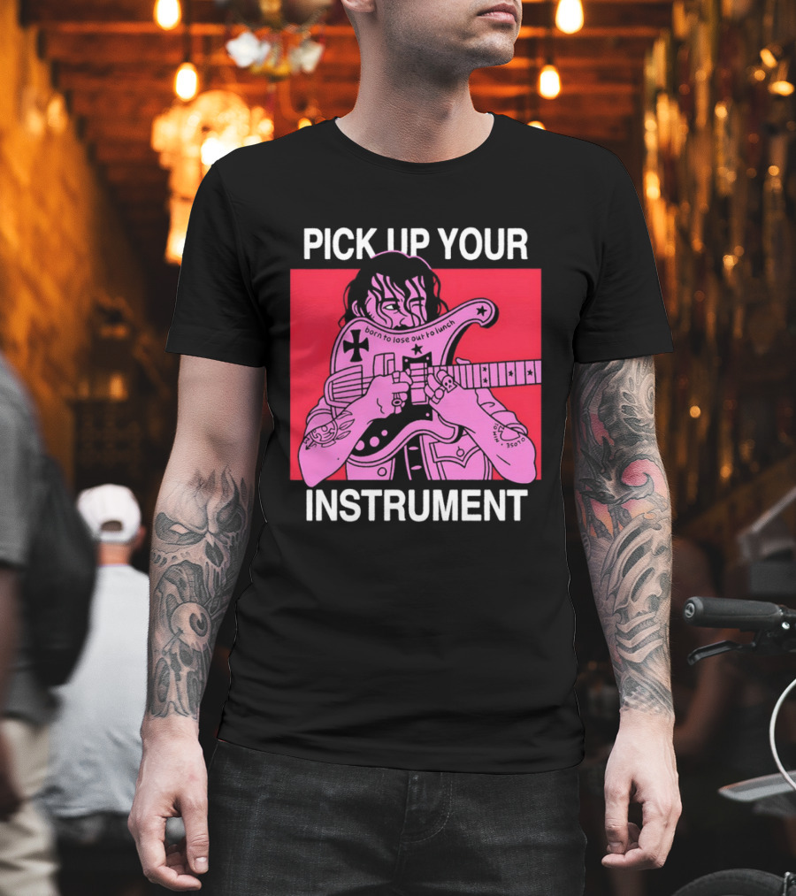 Pick Up Your Instrument Man Playing Guitar T-Shirt