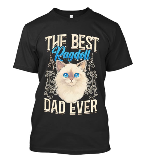The Best Ragdoll Dad Ever Blue Eyed Cat T-Shirt