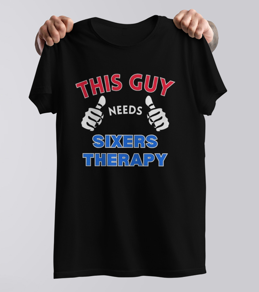 Philadelphia 76ers Fan Needs Sixers Therapy Fan Therapy T-Shirt
