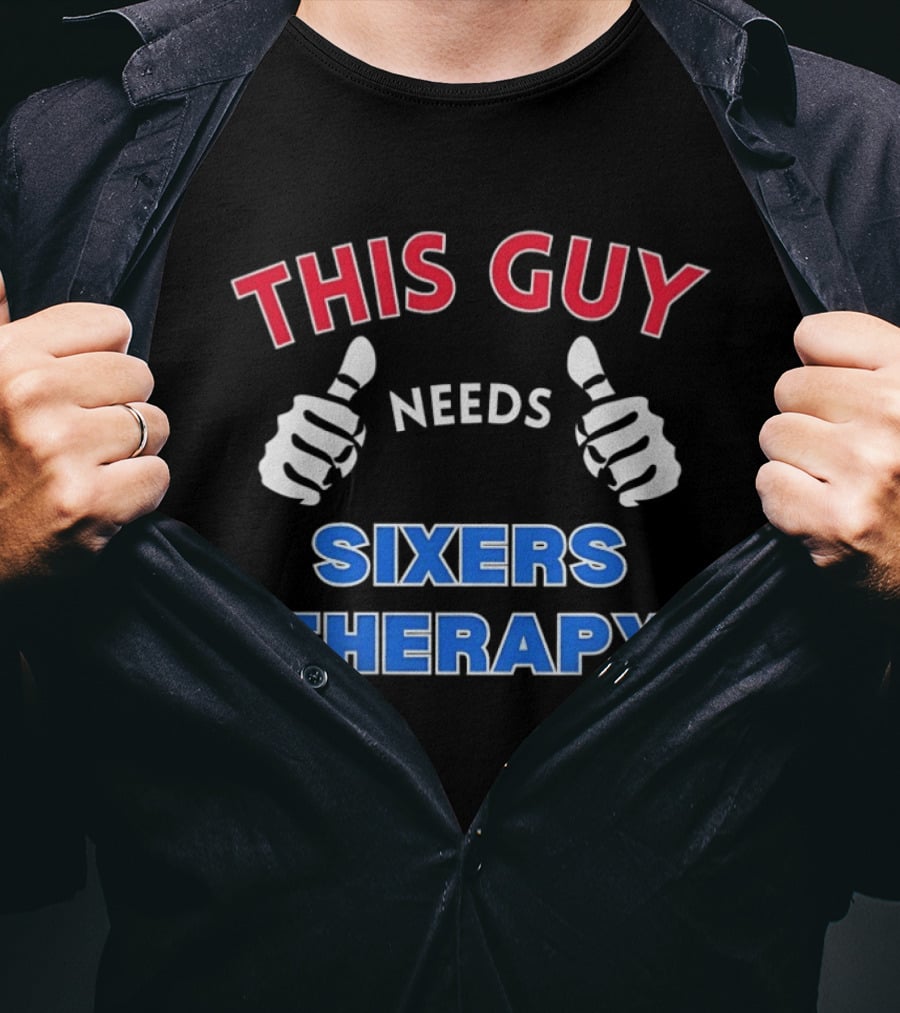 Philadelphia 76ers Fan Needs Sixers Therapy Fan Therapy T-Shirt