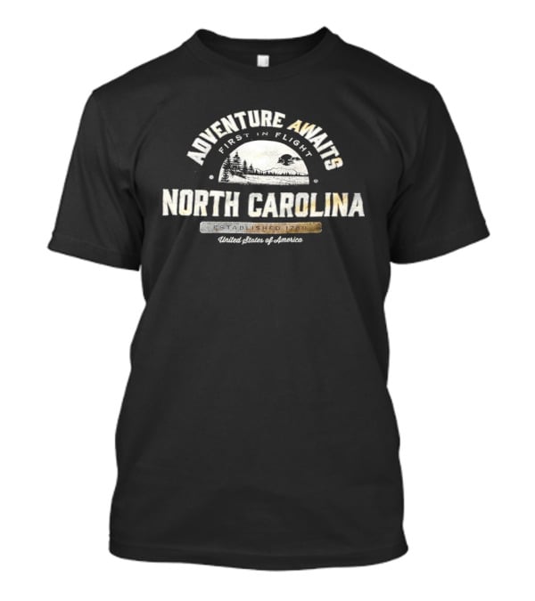 Adventure Awaits North Carolina First In Flight United States Established 1789 T-Shirt