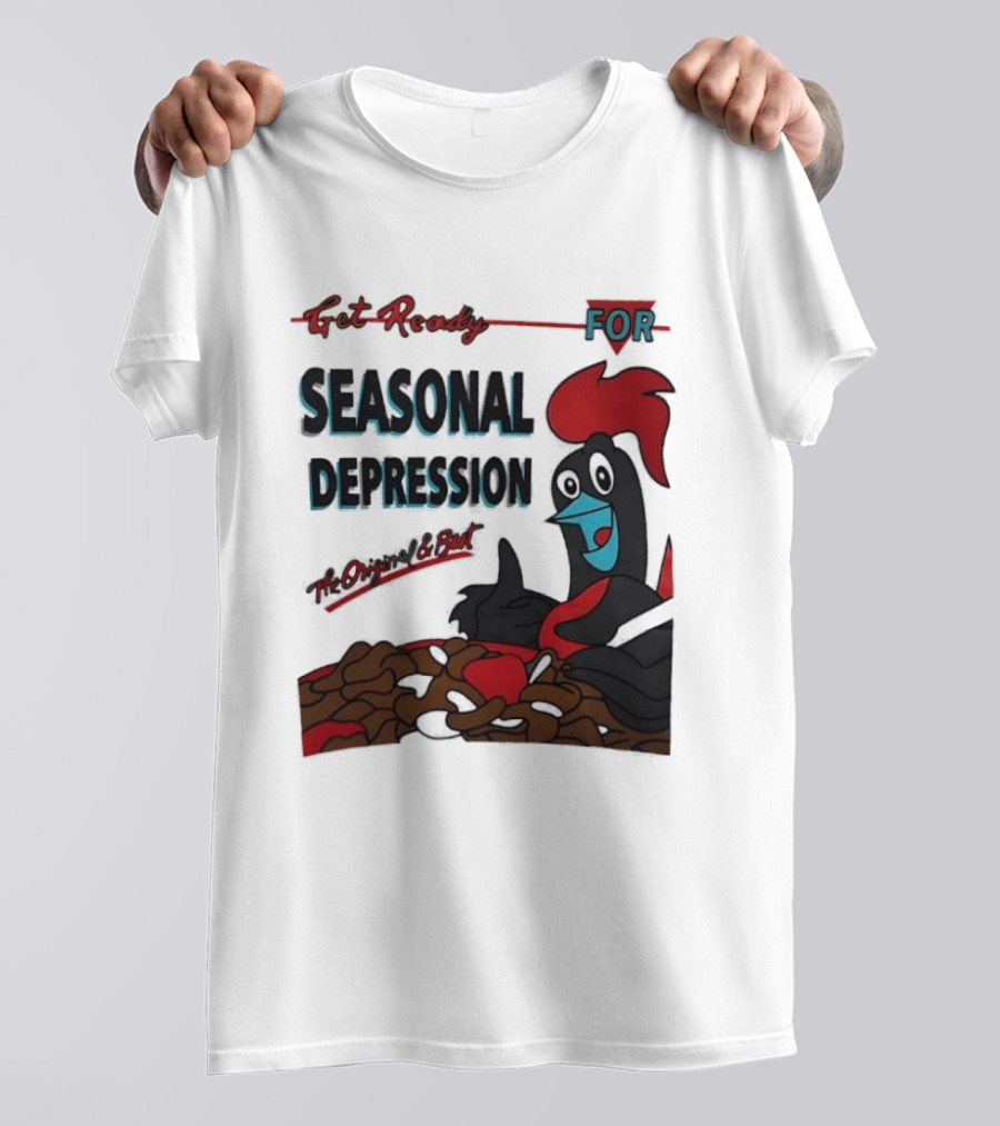 Get Ready For Seasonal Depression Rooster Cereal Red Black Cartoon T-Shirt