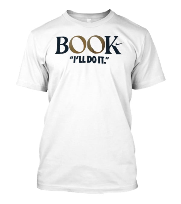 Book I'll Do It Nike T-Shirt