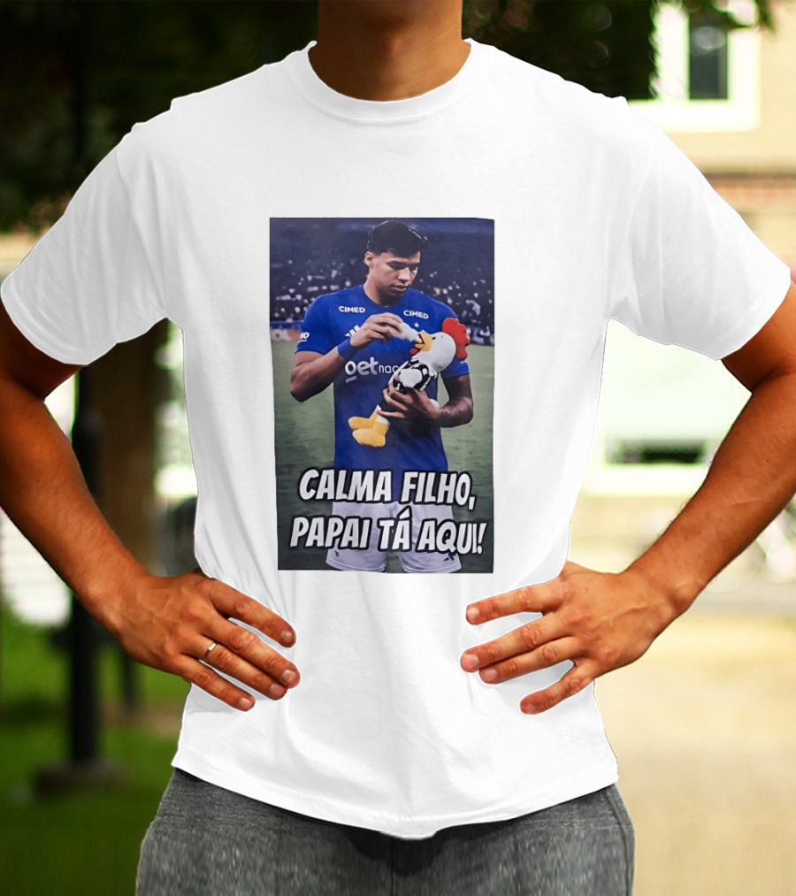 Kaio Jorge Calma Filho Papai Tá Aqui Futebol Cimed GetNac Calma Filho Papai Tá Aqui T-Shirt
