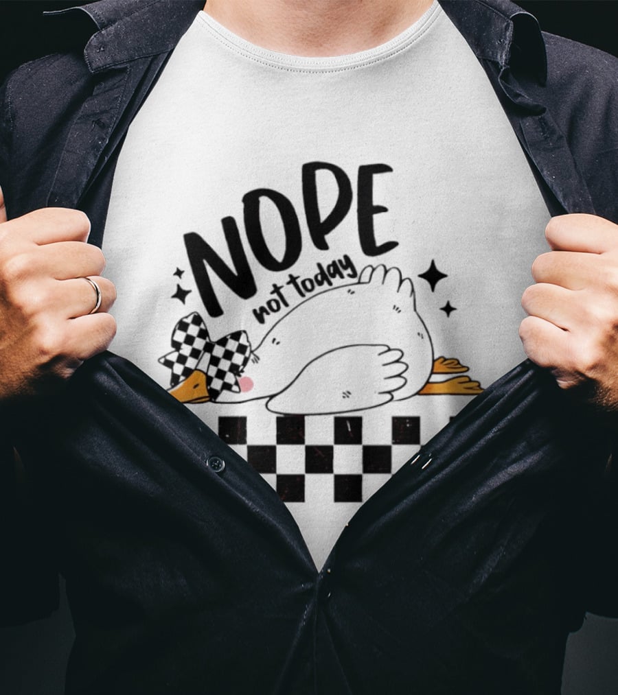Nope Not Today Lazy Goose Checkered Flag T-Shirt